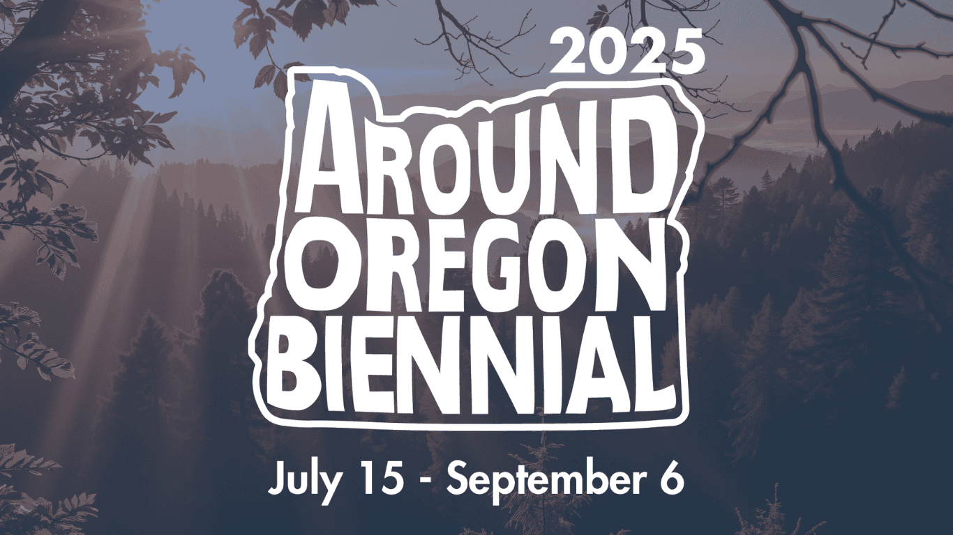 2025 Around Oregon Biennial